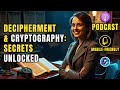 Hidden Secrets Revealed: Amazing Facts About Decipherment & Cryptography 🔍
