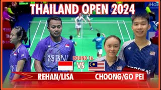 REHAN /LISA (INA) VS CHOONG/GO || R16 THAILAND OPEN 2024