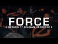 Force  return of belgian hardcore 2  single cam  full set