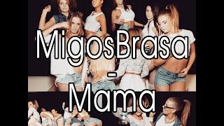 MigosBrasa - Mama