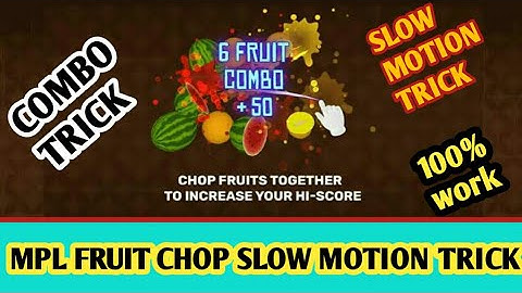 MPL Pro Fruit Chop Unlimited 30,000+ Score TRICK | Fruit Chop Mod | Without Ban | 2019 | Hindi