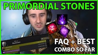 Primordial Stones - 10.0.7 System FAQ, Best Combo so Far, and Thoughts!
