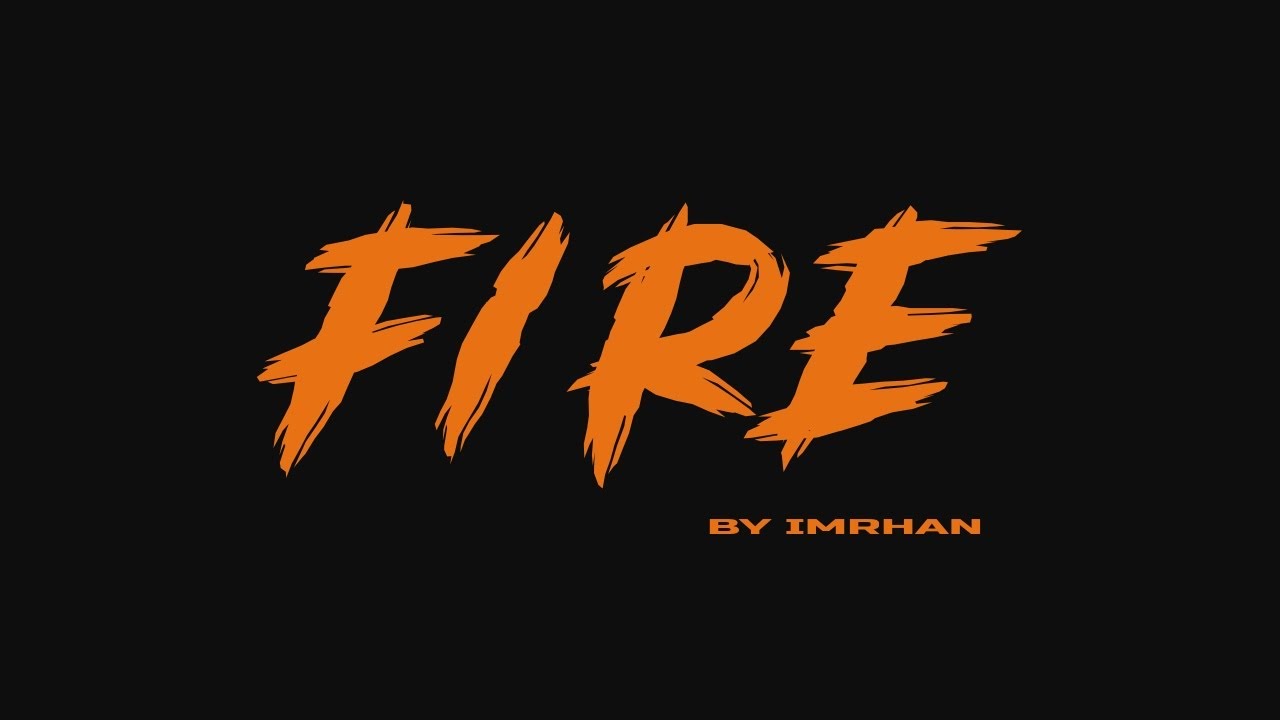 YouTube에서 IMRHAN - FIRE 보기