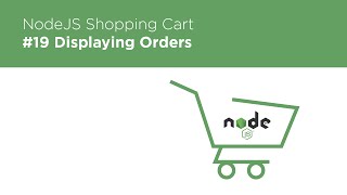 NodeJS / Express / MongoDB - Build a Shopping Cart - #19 Displaying Orders in the User Profile
