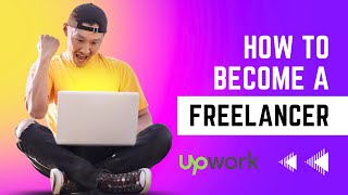 Upwork for Beginners: Part 1 - Introduction to Freelancing on Upwork and Earning Money