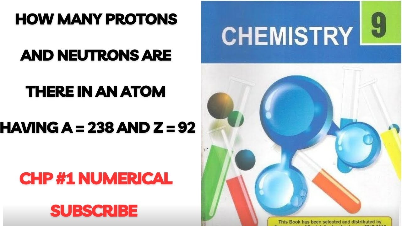 How Many Protons And Neutrons Are There In An Atom Having A 238 And Z how-many-protons-and-neutrons-are-there-in-an-atom-having-a-238-and-z