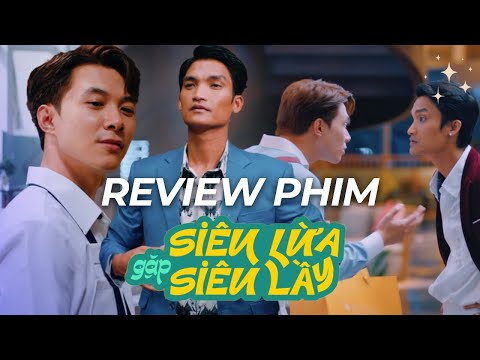 Phim lừa đảo hay nhất của Việt Nam? | Review Siêu Lừa Gặp Siêu Lầy mới 2023