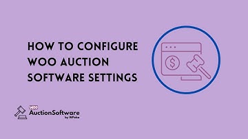 How to Configure Woo Auction Software Settings | WordPress Auction Plugin