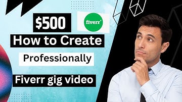 how to create  professional fiverr gig video 2022