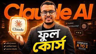 Claude AI Full Course Bangla | Complete Claude AI Tutorial