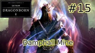 Skyrim DLC Dragoborn Ep.15 - Damphall Mine