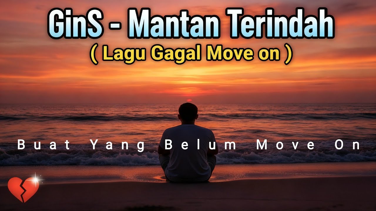 Mantan TerindaH - GinS [AI Version] - Khusus Buat yang Belum Move On 🥀