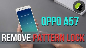 How to flash firmware, unbrick, remove pattern lock for OPPO A57