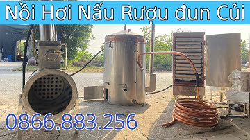 Nồi Hơi Nấu Rượu bằng Củi siêu nhanh siêu tiết kiệm
