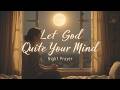 🔥Powerful Night Prayer for Peace of Mind | Stop Overthinking & Anxiety (Romans 8:6)