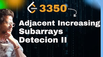 3350 Adjacent Increasing Subarrays Detection II