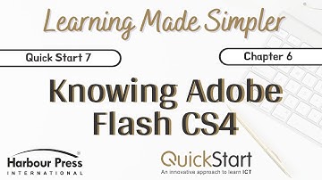 Quick Start Class 7-Chap 6 Knowing Adobe Flash CS4 (Part 1)