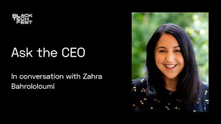 Ask the CEO: Zahra Bahrololoumi answers your questions! | Black Tech Fest 22 screenshot 5