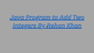 ➕ Java Program to Add Two Integers | Java for Beginners | LearnWithRehan