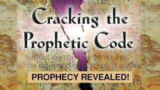 Cracking The Prophetic Code - Prophecy Revealed | Full History Documentary
