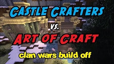 Castle Crafters vs Art of Craft Build Off