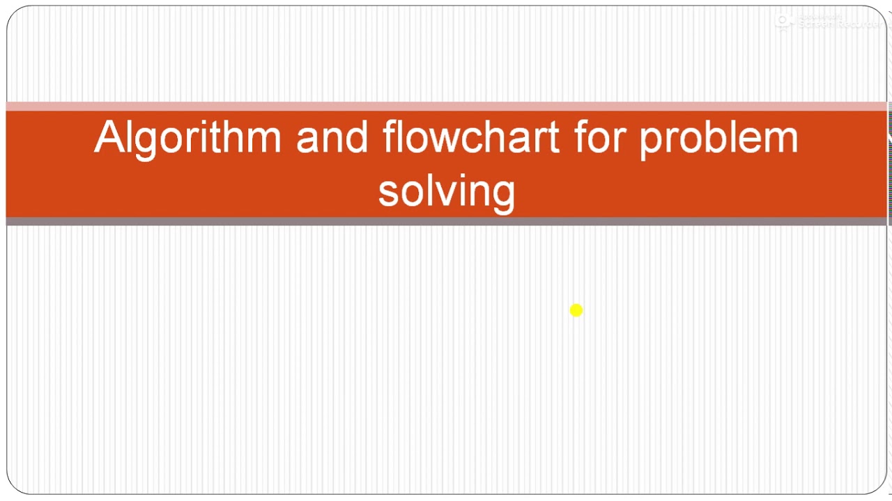 Algorithm and flowchart for problem solving - YouTube