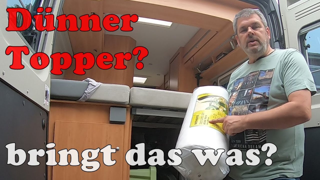 Besucherritze ade - Matratzentopper im Pössl 2Win Plus Wohnmobil