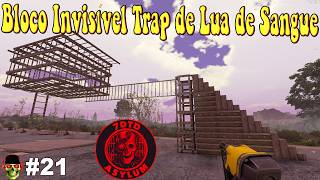 Bloco Invisível Trap de Lua de Sangue 🔴 7days To Die MOD Asylum 2 6 🔴 EP21
