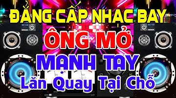 Đẳng Cấp Nhạc Bay, Nhạc Test Loa CỰC CHUẨN 8D - Nhạc Disco REMIX Bass Căng Tắc Thở - Phải Mở Thật To