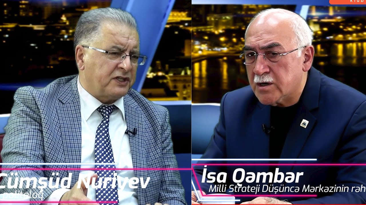 İsa Qəmbər və Cümşüd Nuriyev 10 noyabr sazişindən danışdı, NƏYİ GÖZLƏYİRİK?