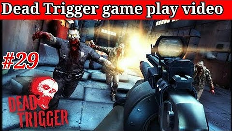 Dead Trigger game play video #29 /Master Gaming Video