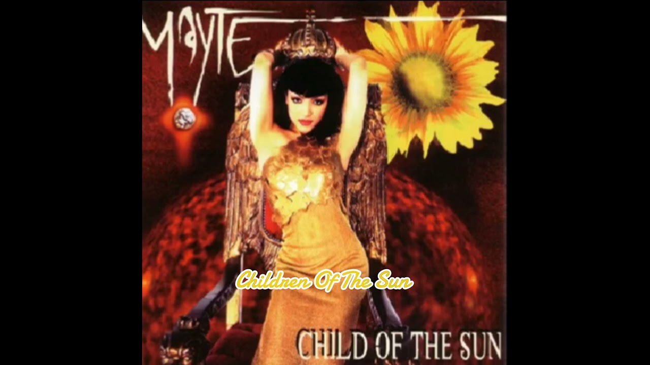 Children Of The Sun~Mayte Garcia