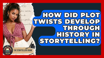 How Did Plot Twists Develop Through History In Storytelling? - The Storytellers Room
