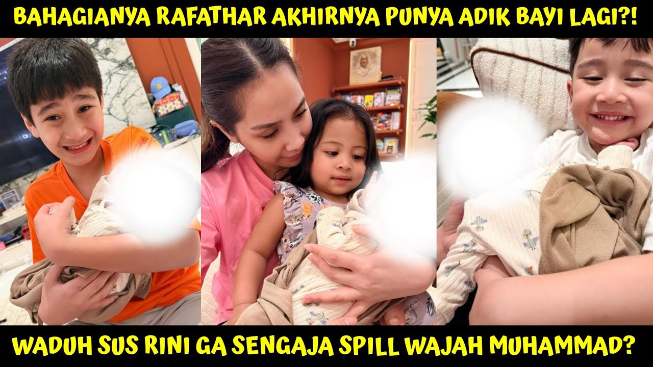BAHAGIANYA RAFATHAR PUNYA ADIK BANYAK, WADUH SUS RINI GA SENGAJA SPILL WAJAH MUHAMMMAD?!