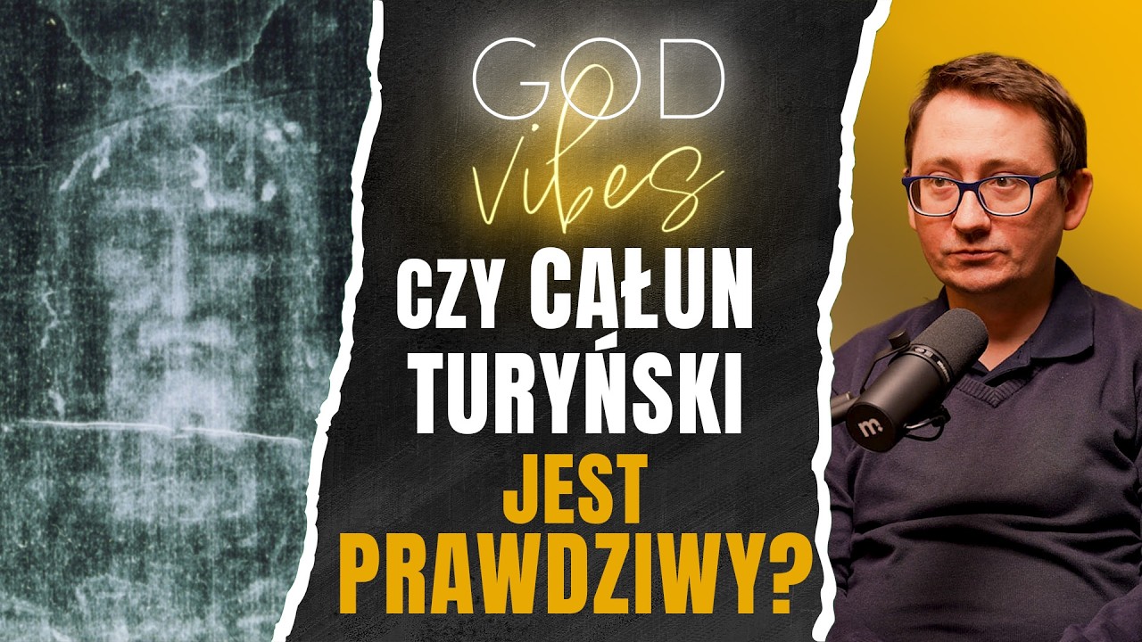 Całun Turyński: relikwia, która fascynuje świat - gość: Krzysztof Sadło | GOD vibes #16