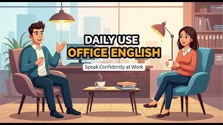 Daily Use Office English 🇺🇸 | Speak Confidently at Work (Real Job Conversations)