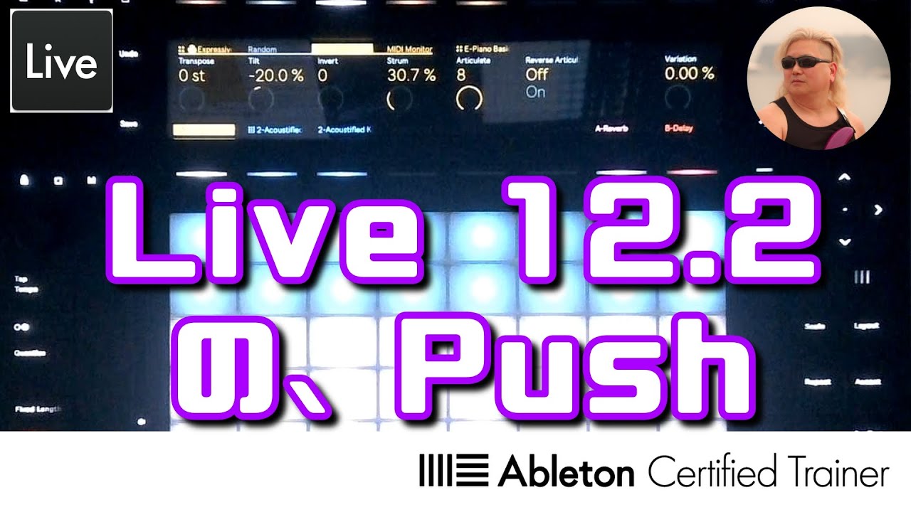 Pushの進化～Live 12編43回目～Ableton Live講座[Vol.494] - YouTube