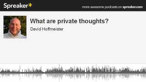 What Are Private Thoughts? David Hoffmeister, ACIM