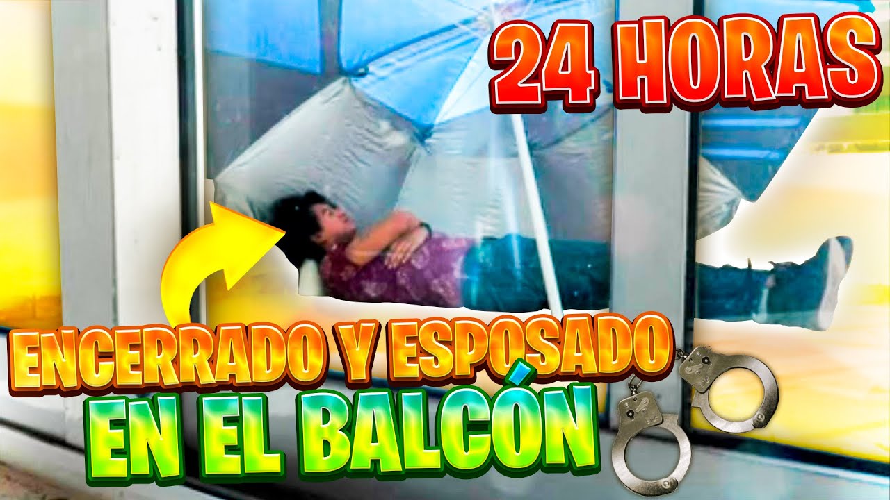 ENCERRADO Y ESP0S4D0 EN EL BALCON 24 HORAS 😅 PARTE 1