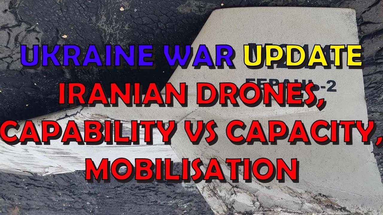 Ukraine War Update Lyman, Iranian Drones & Capability vs Capacity
