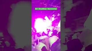 DJ Dhadkan Bareilly👑💪Anjuman Bareilly Eid milad un Nabi #bareilly#status #shortvideo #youtubeshorts
