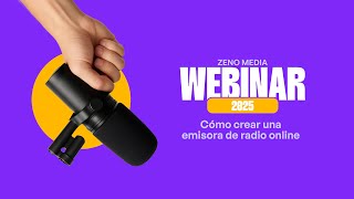 Webinar 2025: Cómo crear una Emisora de Radio Online