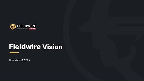 The Future of Construction : Fieldwire