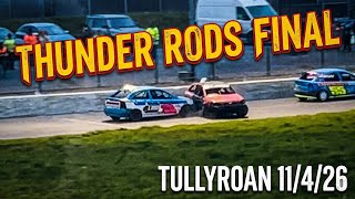 Thunder Rods Final Tullyroan 11/4/26