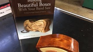 Building a Band Saw Box from the book by Lois Keener Ventura, "Building Beautiful Boxes With Your Bandsaw". Plans link https://