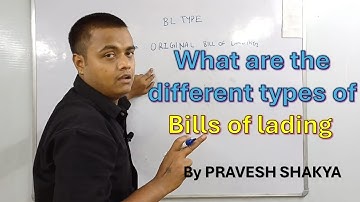 What are the different types of bills of lading? || Import Export Trainer || Pravesh Forwarder