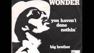 Stevie Wonder  - You Haven&#39;t Done Nothin&#39;