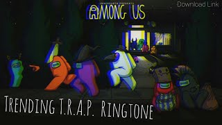 Among Us ~ Trending Ringtone | Download Link | T.R.A.P. Remix | digo's World |