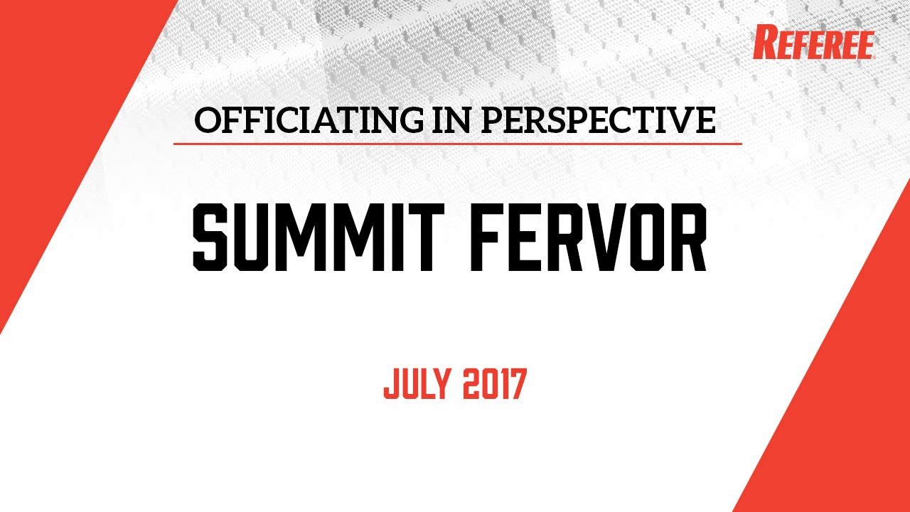 Summit Fervor - Officiating In Perspective with Barry Mano