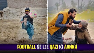 ⚽️ Football ⚽️ Ne Li Qazi Ki Aankh 👀 | Funny - Comedy | Hindi/Urdu 🤣